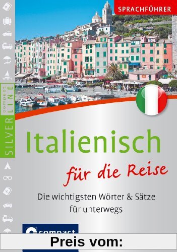 Sprachführer Italienisch für die Reise. Compact SilverLine. Die wichtigsten Wörter & Sätze für unterwegs. Mit Zeige-Wörterbuch